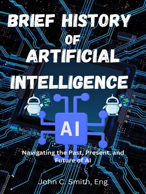 cover image of A Brief History of Artificial Intelligence